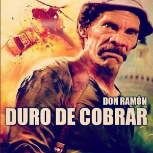 pelicula-don-ramon-duro-de-cobrar-duro-de-matar